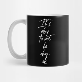 It’s Okay Mug